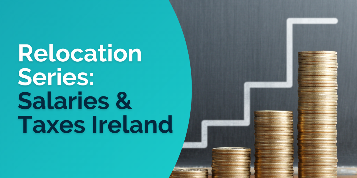 Relocation Series Salaries and Taxes in Ireland Clarity Recruitment